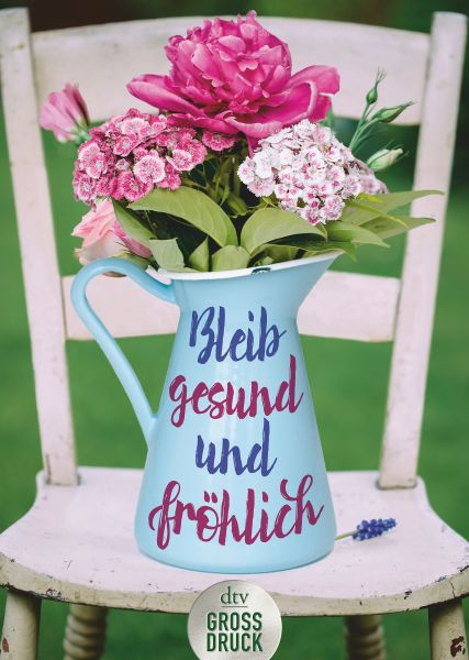 dtv Verlagsgesellschaft | Bleib gesund und fröhlich