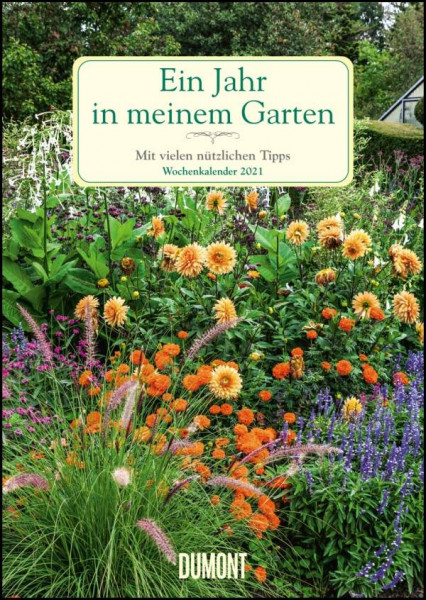 DUMONT Kalenderverlag | Ein Jahr in meinem Garten – Wochenkalender 2021 – Garten-Kalender mit 53 Blatt – Format 21,0 x 29,7 cm – Spiralbindung