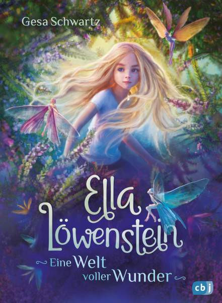Gesa Schwartz | Ella Löwenstein - Eine Welt voller Wunder