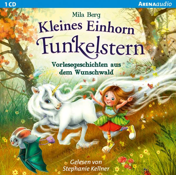 Arena | Kleines Einhorn Funkelstern. Vorlesegeschichten aus dem Wunschwald