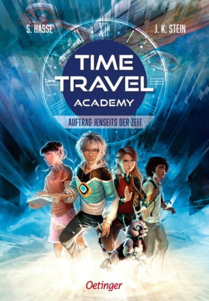 Verlag Friedrich Oetinger GmbH | Time Travel Academy 1. Auftrag jenseits der Zeit | Hasse, Stefanie; Stein, Julia K.
