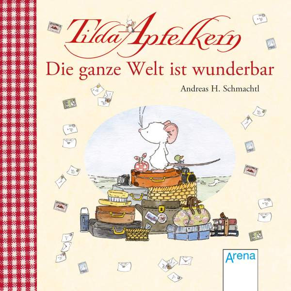 Arena | Tilda Apfelkern. Die ganze Welt ist wunderbar
