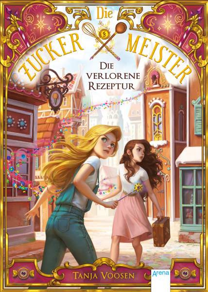 Tanja Voosen | Die Zuckermeister (2). Die verlorene Rezeptur