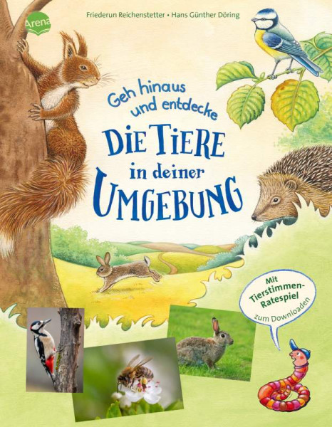 Arena | Geh hinaus und entdecke … Die Tiere in deiner Umgebung | Reichenstetter, Friederun