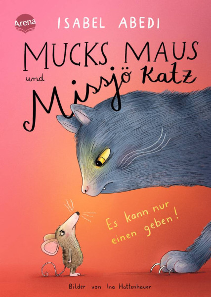 Arena | Mucks Maus und Missjö Katz. Es kann nur einen geben! | Abedi, Isabel