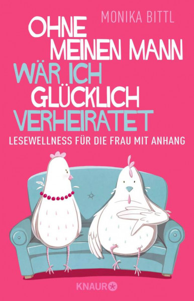 Knaur Taschenbuch | Ohne meinen Mann wär ich glücklich verheiratet