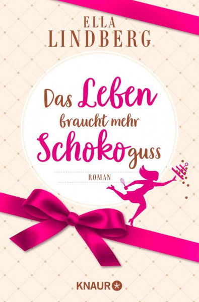Knaur Taschenbuch | Das Leben braucht mehr Schokoguss