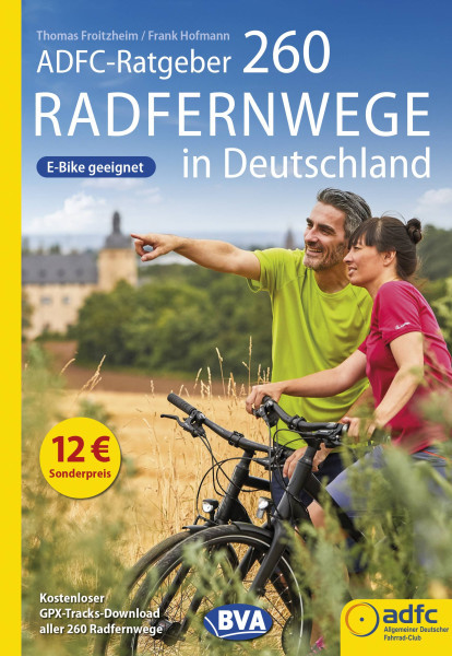 BVA BikeMedia | ADFC-Ratgeber 260 Radfernwege in Deutschland | Froitzheim, Thomas; Hofmann, Frank