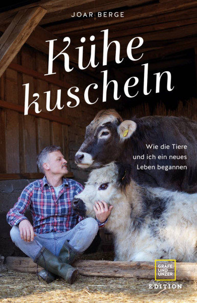GRÄFE UND UNZER Edition | Kühe kuscheln | Berge, Joar