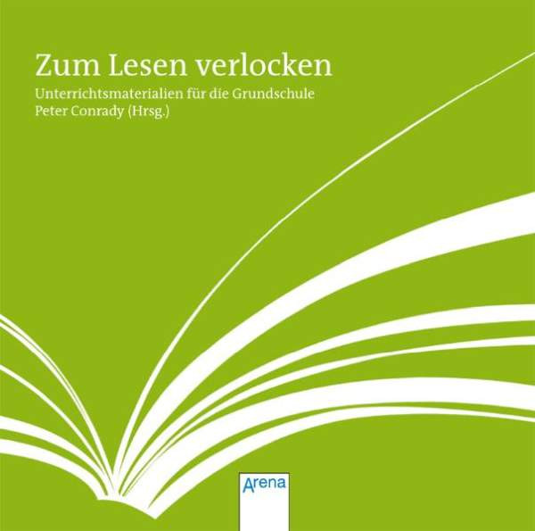 Arena | Zum Lesen verlocken - Unterrichtsmaterialien für die Grundschule
