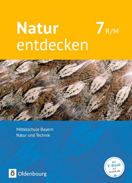 Oldenbourg Schulbuchverlag | Natur entdecken - Neubearbeitung - Mittelschule Bayern / 7. Jahrgangsst