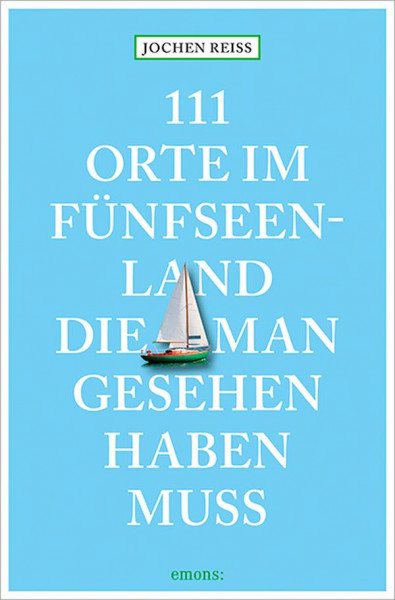 Emons Verlag | 111 Orte im Fünfseenland, die man gesehen haben muss