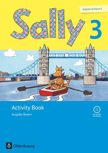 Oldenbourg Schulbuchverlag | Sally - Englisch ab Klasse 3 - Ausgabe Bayern (Neubearbeitung) - 3. Jahrgangsstufe | Bredenbröcker, Martina; Brune, Jasmin; Elsner, Daniela; Gleich, Barbara; Gleixner-Weyrauch, Stefanie; Gutwerk, Simone; Lugauer, Marion; Schwa