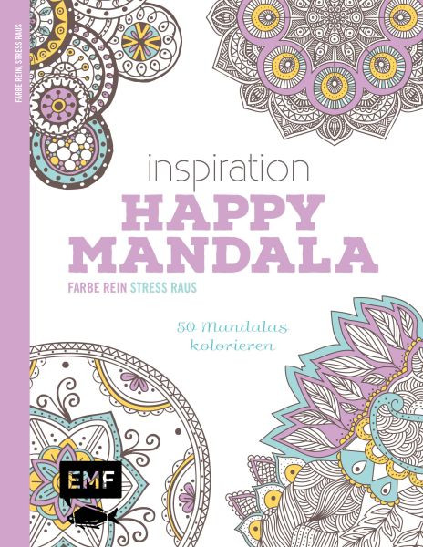 Edition Michael Fischer / EMF Verlag | Inspiration Happy Mandala