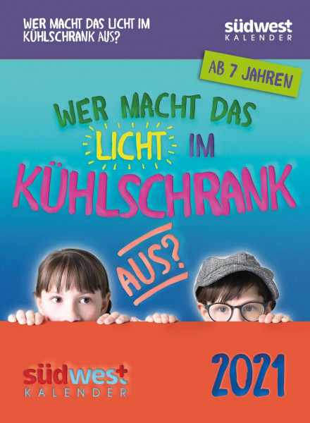 Südwest | Wer macht das Licht im Kühlschrank aus? 2021 Tagesabreißkalender