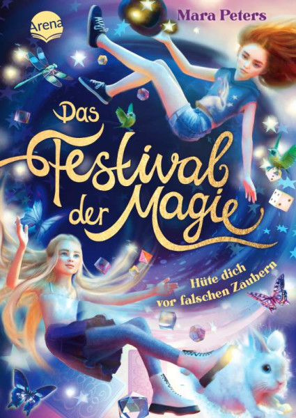 Mara Peters | Das Festival der Magie. Hüte dich vor falschen Zaubern!