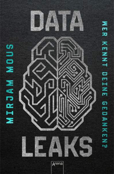 Arena | Data Leaks (2). Wer kennt deine Gedanken?