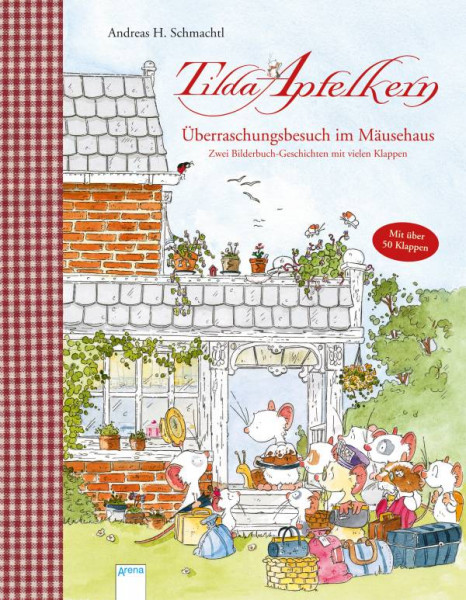 Arena | Tilda Apfelkern. Überraschungsbesuch im Mäusehaus. Zwei Bilderbuch-Geschichten mit vielen Klappen