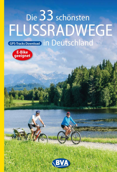 BVA BikeMedia | Die 33 schönsten Flussradwege in Deutschland mit GPS-Tracks Download | Kockskämper, Oliver