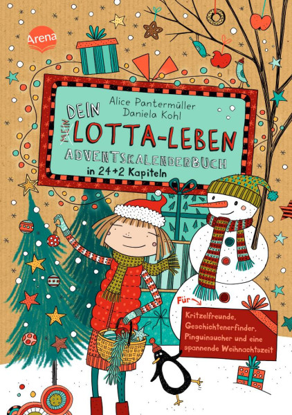Arena | Dein Lotta-Leben. Adventskalenderbuch in 24+2 Kapiteln. Für Kritzelfreunde, Geschichtenerfinder, Pinguinsucher und eine spannende Weihnachtszeit | Pantermüller, Alice