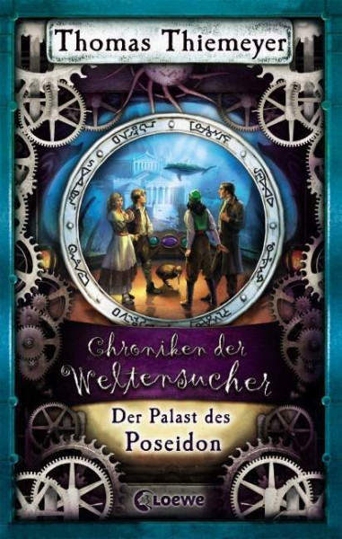 Loewe | Chroniken der Weltensucher (Band 2) - Der Palast des Poseidon | Thiemeyer, Thomas