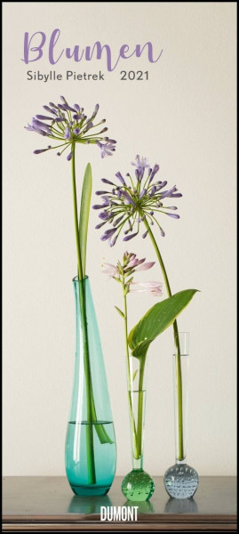 DUMONT Kalenderverlag | Sibylle Pietrek: Blumen 2021 ? Wandkalender ? Hoch-Format 22 x 49,5 cm