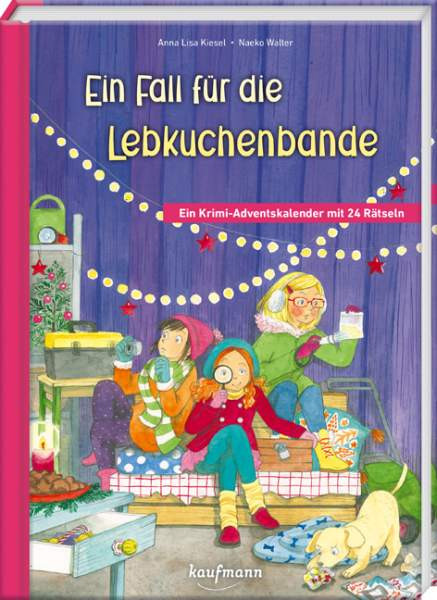 Kaufmann, Ernst | Ein Fall für die Lebkuchen-Bande | Kiesel, Anna Lisa