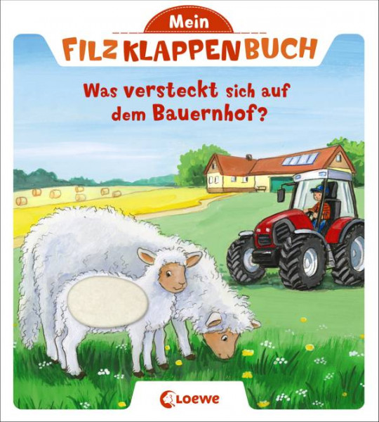 Loewe | Mein Filzklappenbuch - Was versteckt sich auf dem Bauernhof?