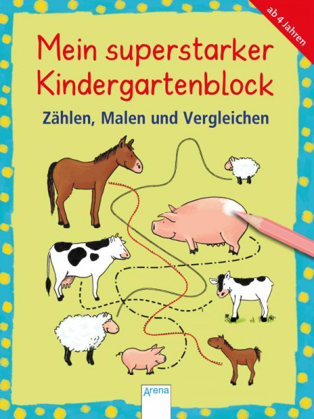 Arena | Mein superstarker Kindergartenblock. Zählen, Malen und Vergleichen