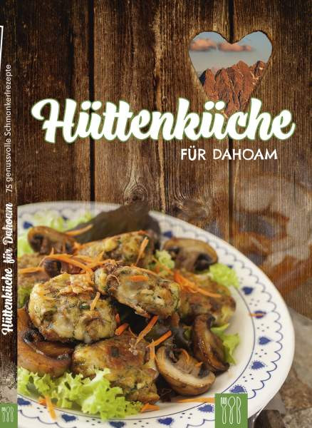 Die Hauswirtschafterei | Hüttenküche für Dahoam