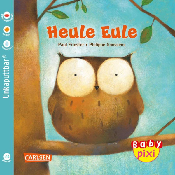 Carlsen | Baby Pixi (unkaputtbar) 131: Heule Eule | Friester, Paul