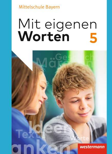 Westermann Schulbuchverlag | Mit eigenen Worten / Mit eigenen Worten - Sprachbuch für bayerische Mittelschulen Ausgabe 2016