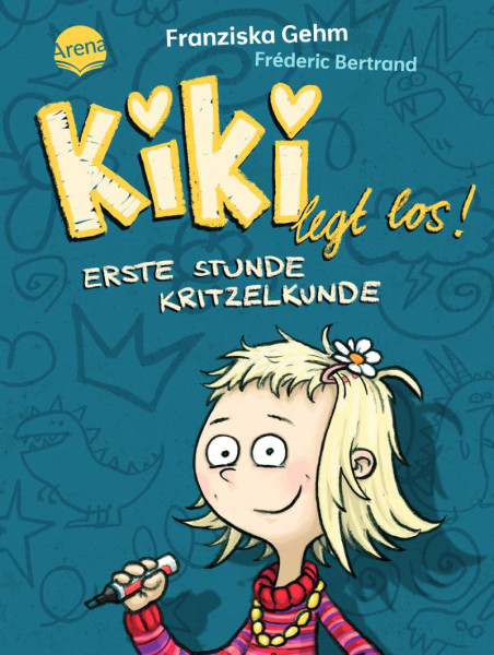 Arena | Kiki legt los! Erste Stunde Kritzelkunde | Gehm, Franziska