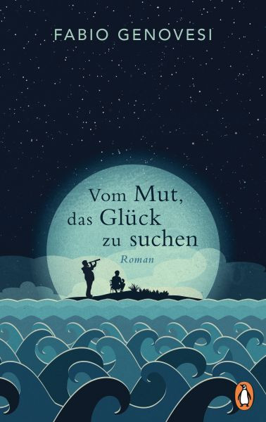 Penguin | Vom Mut, das Glück zu suchen | Genovesi, Fabio