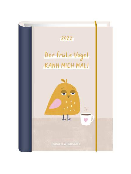 Grafik-Werkstatt | Terminplaner 2022 Der frühe Vogel