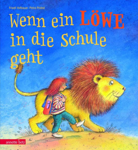 Annette Betz im Ueberreuter Verlag | Wenn ein Löwe in die Schule geht | Hofbauer, Friedl