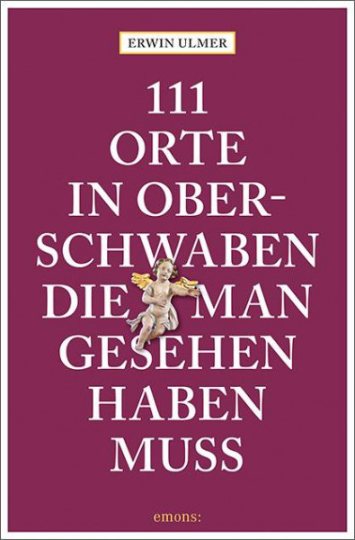 Emons Verlag | 111 Orte in Oberschwaben, die man gesehen haben muss
