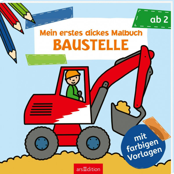 arsEdition | Mein erstes dickes Malbuch ab 2 – Baustelle | 