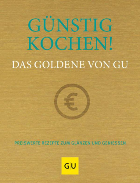 GRÄFE UND UNZER Verlag GmbH | Günstig kochen! Das Goldene von GU